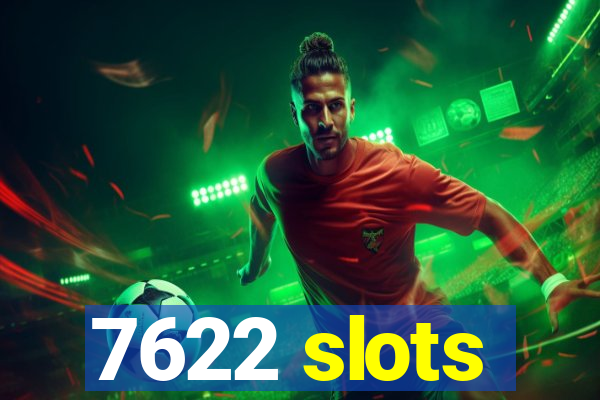 7622 slots