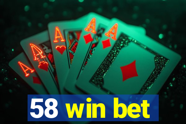 58 win bet