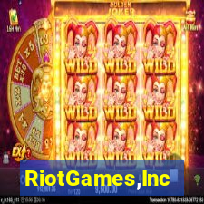 RiotGames,Inc