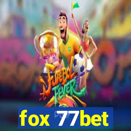 fox 77bet