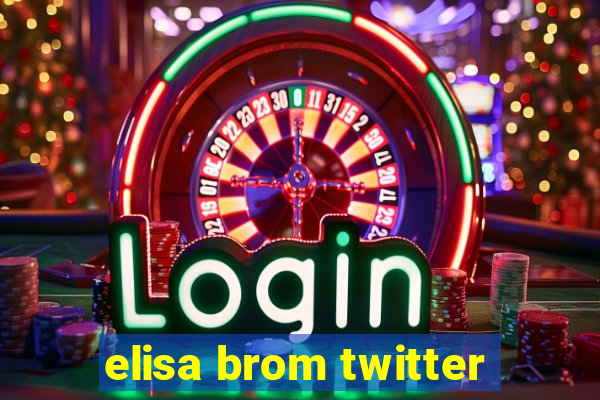 elisa brom twitter