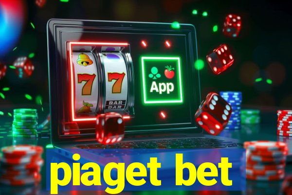 piaget bet