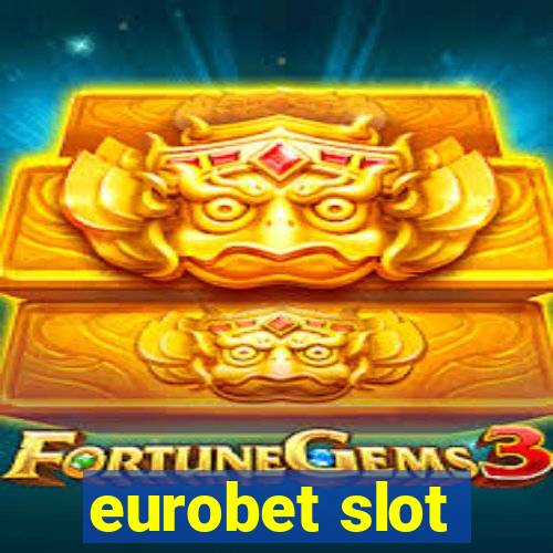 eurobet slot