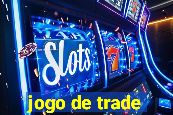 jogo de trade