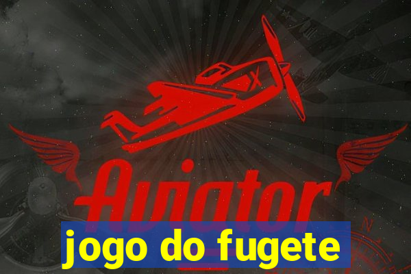 jogo do fugete