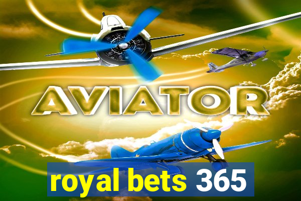 royal bets 365