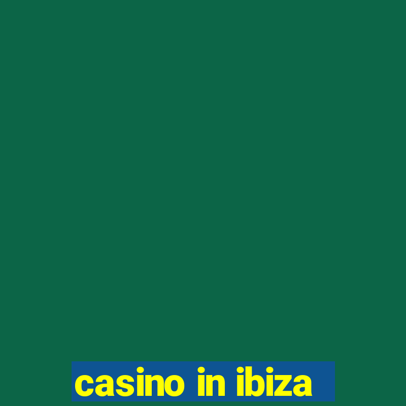 casino in ibiza