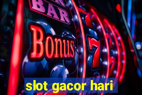 slot gacor hari