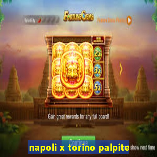 napoli x torino palpite