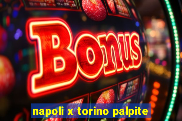 napoli x torino palpite