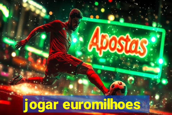 jogar euromilhoes