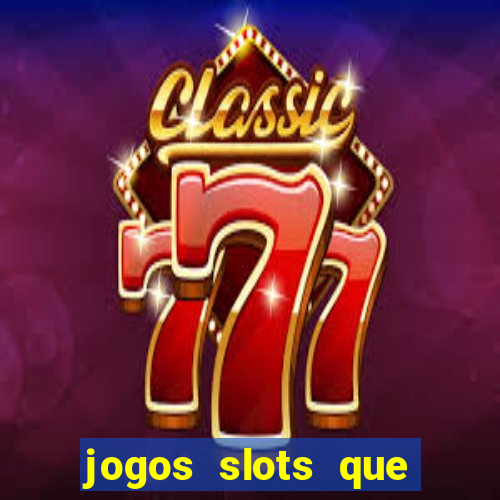 jogos slots que pagam no cadastro