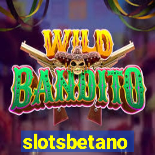 slotsbetano