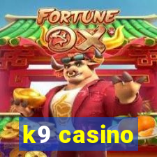 k9 casino