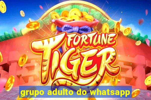 grupo adulto do whatsapp