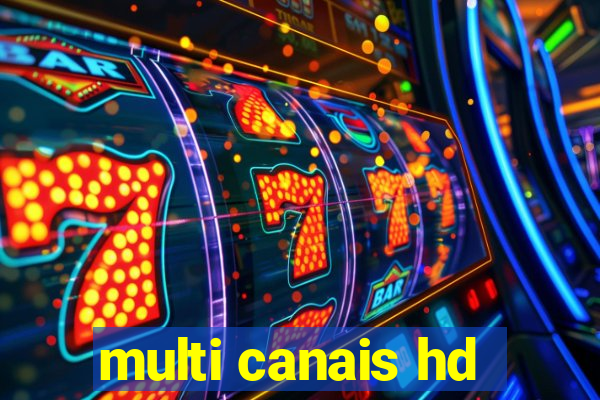 multi canais hd