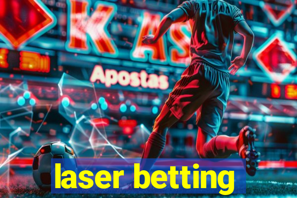 laser betting