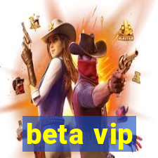 beta vip