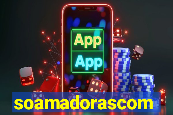 soamadorascom