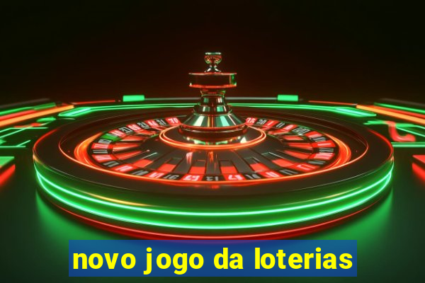 novo jogo da loterias