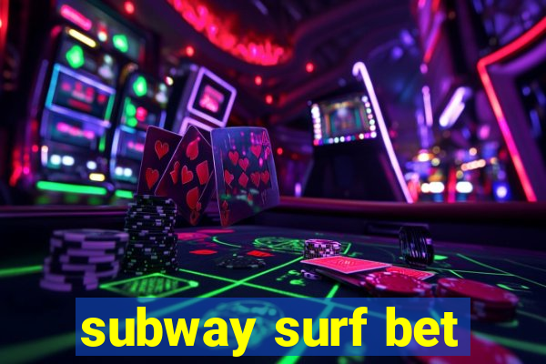 subway surf bet