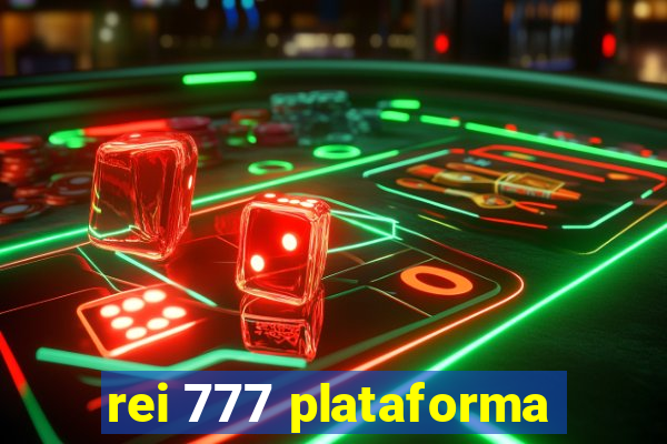 rei 777 plataforma