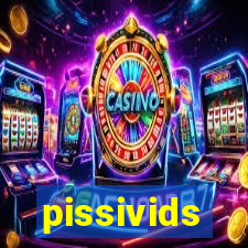 pissivids