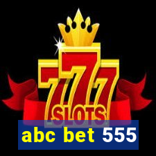 abc bet 555