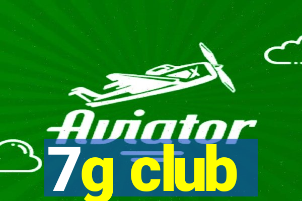 7g club