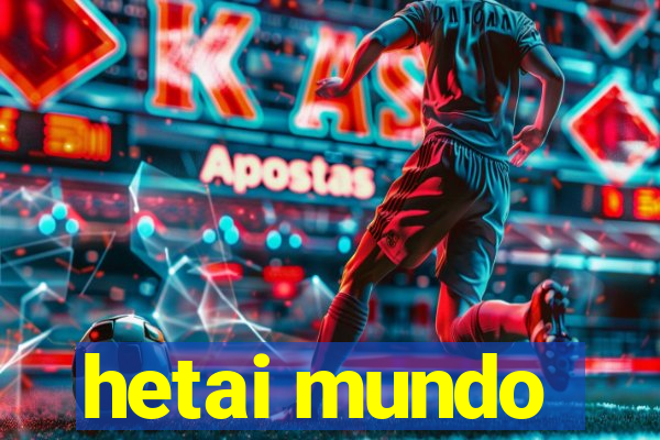 hetai mundo