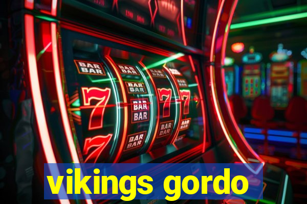 vikings gordo