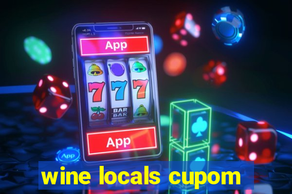 wine locals cupom