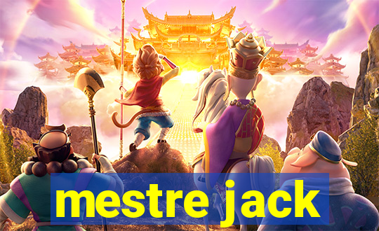 mestre jack