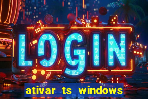 ativar ts windows server 2019 ilimitado