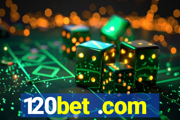 120bet .com