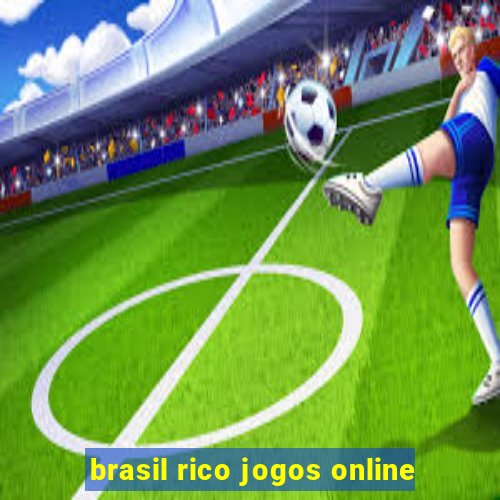 brasil rico jogos online