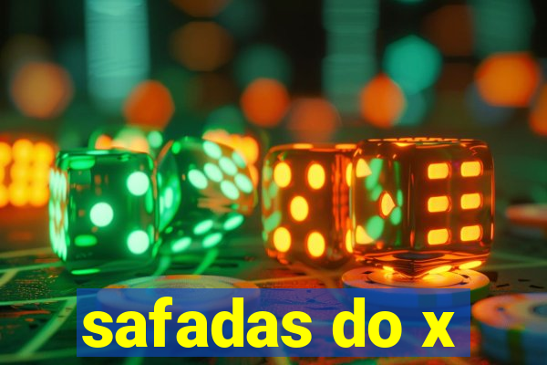 safadas do x