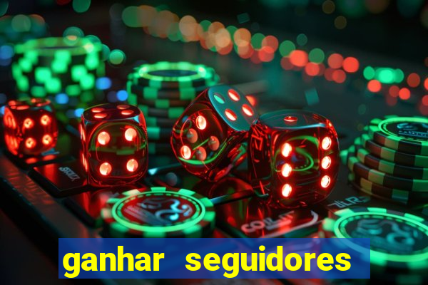 ganhar seguidores instagram gratis