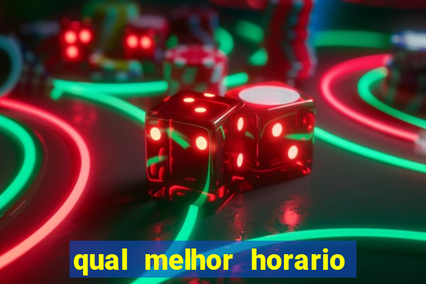 qual melhor horario para jogar betano