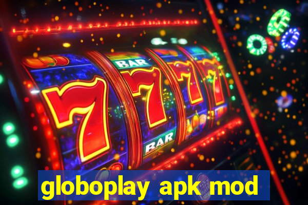 globoplay apk mod