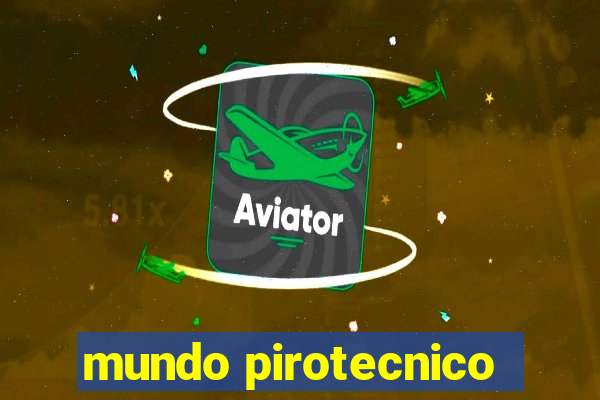 mundo pirotecnico