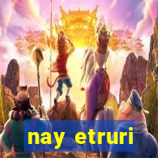 nay etruri