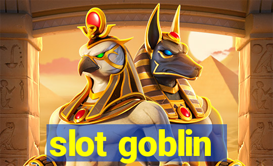 slot goblin