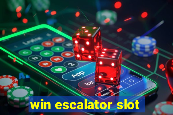 win escalator slot