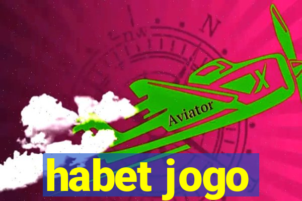 habet jogo