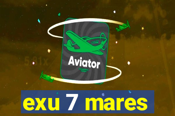 exu 7 mares