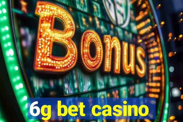 6g bet casino