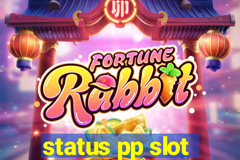 status pp slot