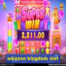 amazon kingdom slot