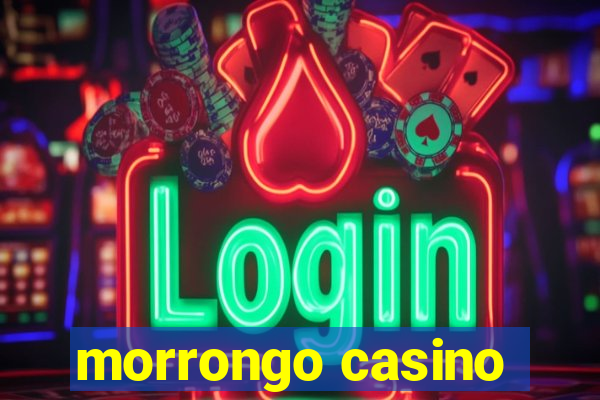 morrongo casino